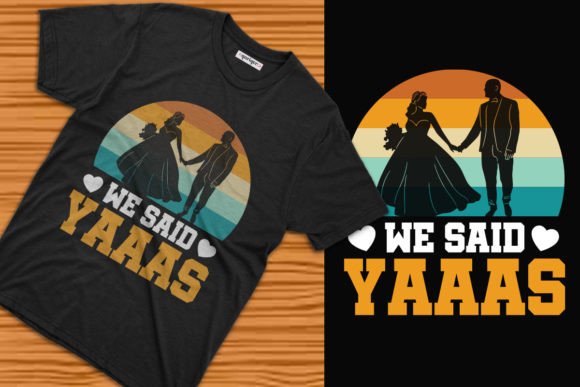 Bride Groom We Said Yes T-shirt Design: Streamlining Your Print-on-Demand Workflow