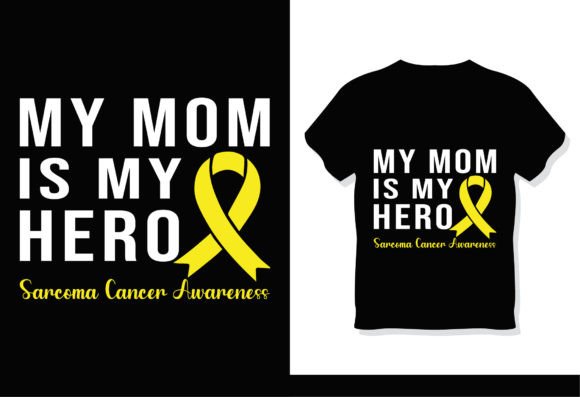 My Mom is My Hero Sarcoma Cancer T-Shirt