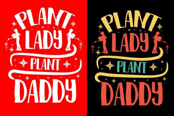 Plant Lady Plant Daddy: The Ultimate Guide to Custom Gardening Apparel and Digital Design Assets